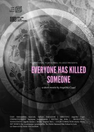 EVERYONE HAS KILLED SOMEONE