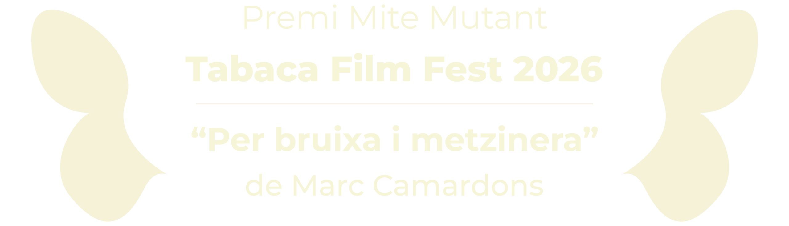 PREMI-MITE-MUTANT Premi Mite Mutant - Tabaca Film Fest 2026
